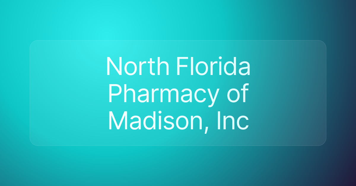 North Florida Pharmacy of Madison, Inc