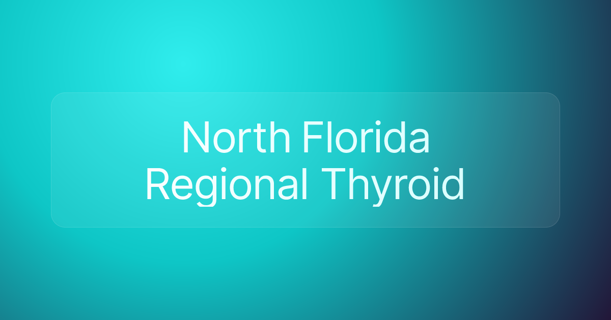 North Florida Regional Thyroid