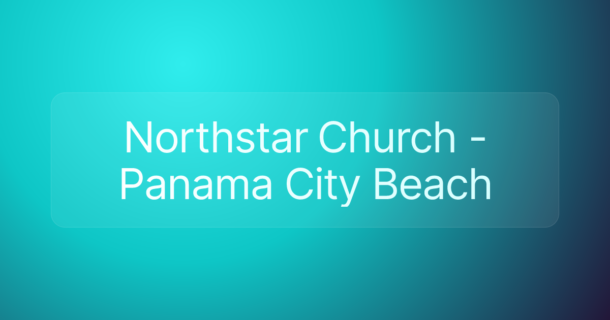 Northstar Church - Panama City Beach