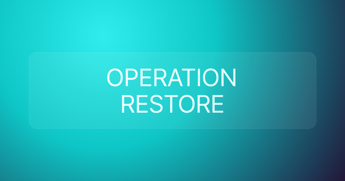 OPERATION RESTORE