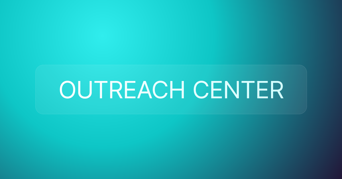 OUTREACH CENTER