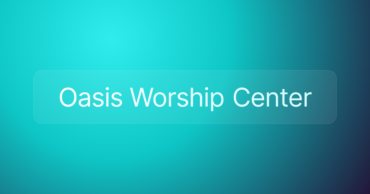 Oasis Worship Center