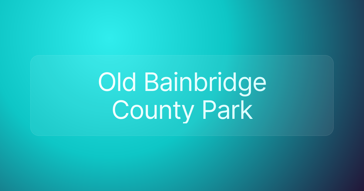 Old Bainbridge County Park