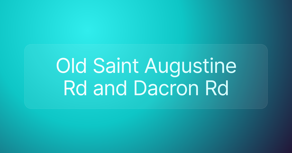 Old Saint Augustine Rd and Dacron Rd