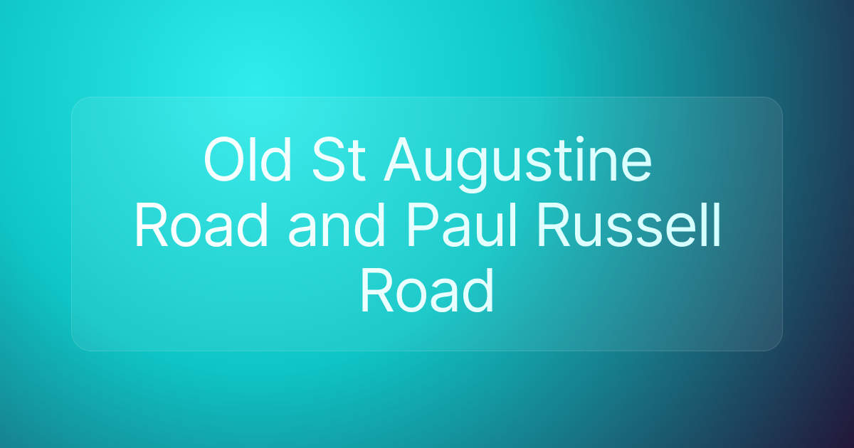 Old St Augustine Road and Paul Russell Road