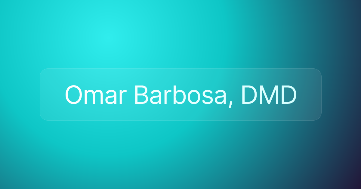 Omar Barbosa, DMD