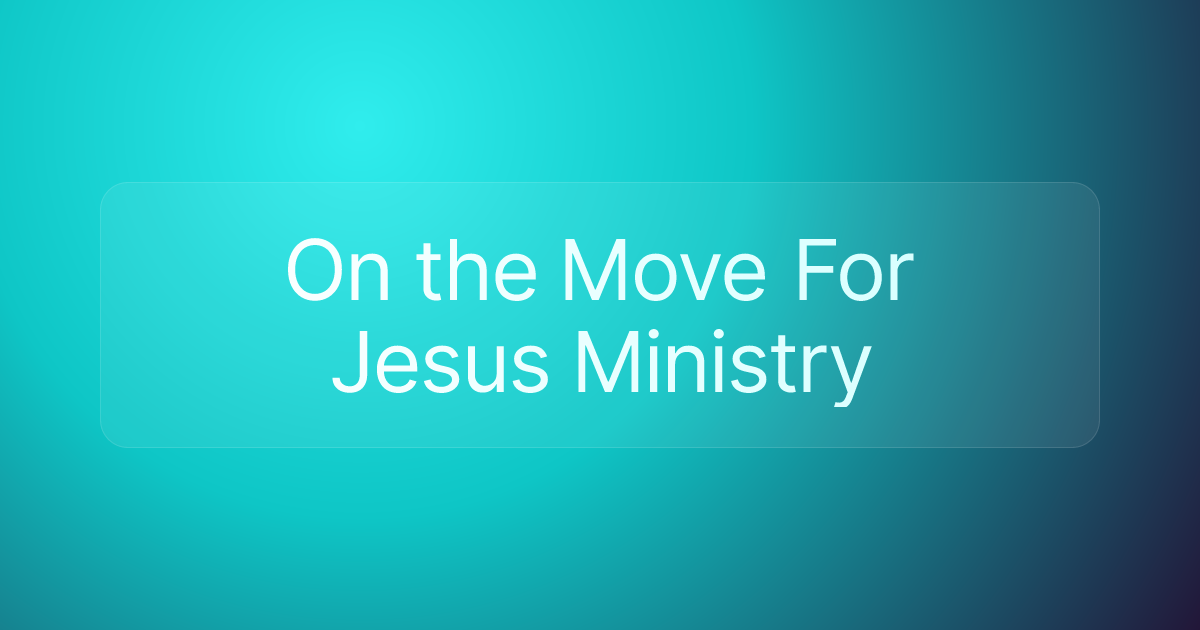On the Move For Jesus Ministry