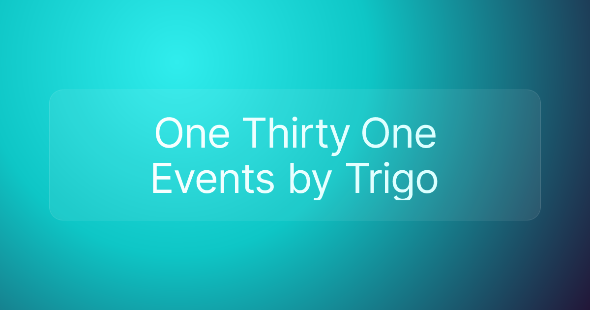 One Thirty One Events by Trigo