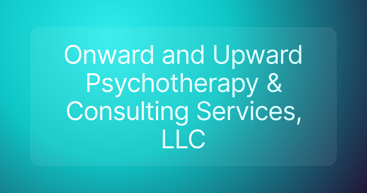 Onward and Upward Psychotherapy & Consulting Services, LLC