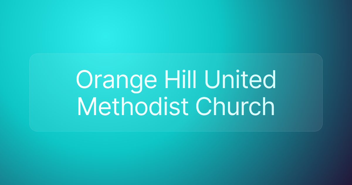 Orange Hill United Methodist Church