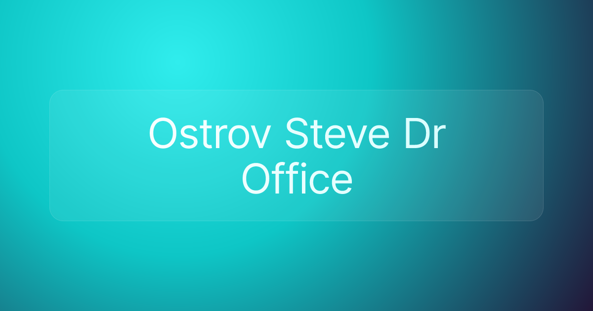 Ostrov Steve Dr Office
