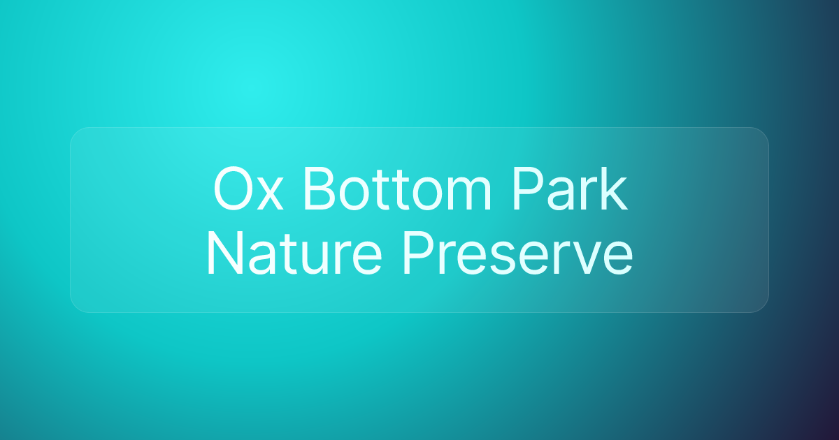Ox Bottom Park Nature Preserve