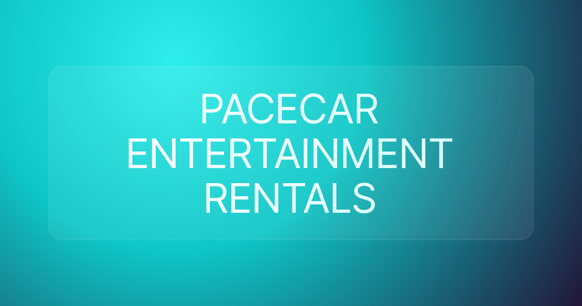 PACECAR ENTERTAINMENT RENTALS