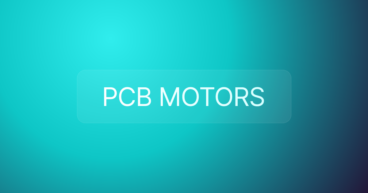 PCB MOTORS