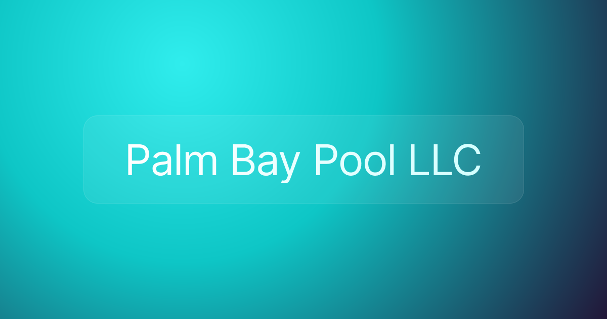 Palm Bay Pool LLC