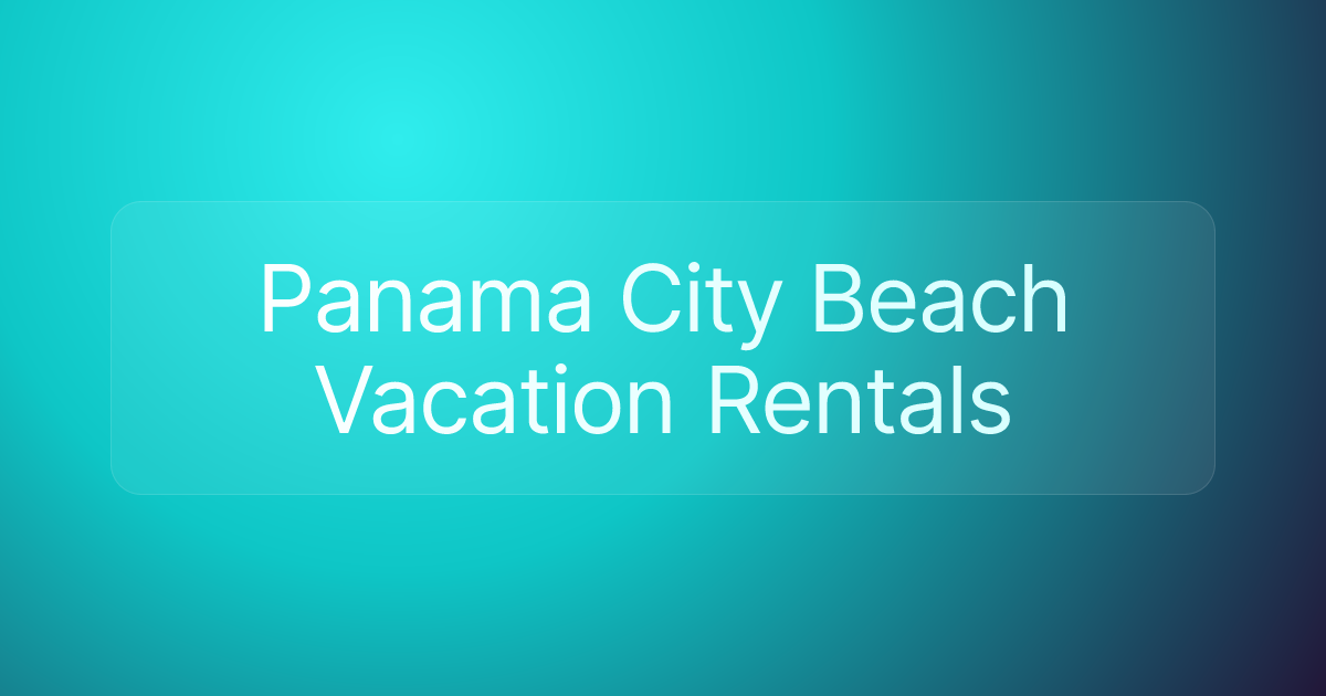 Panama City Beach Vacation Rentals