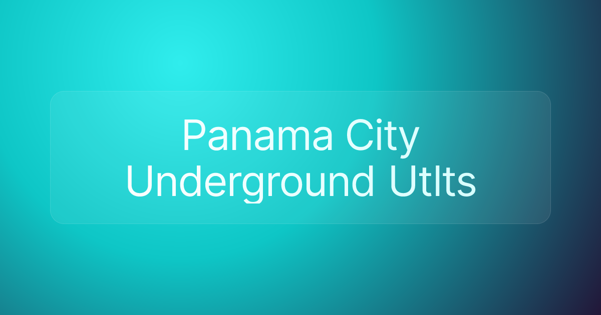 Panama City Underground Utlts