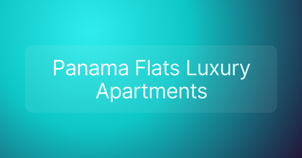 Panama Flats Luxury Apartments