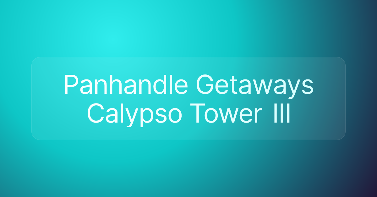 Panhandle Getaways Calypso Tower III