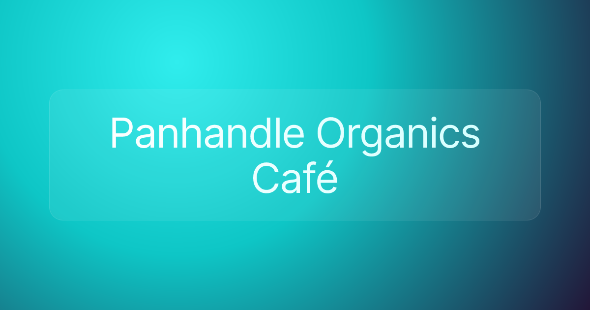 Panhandle Organics Café