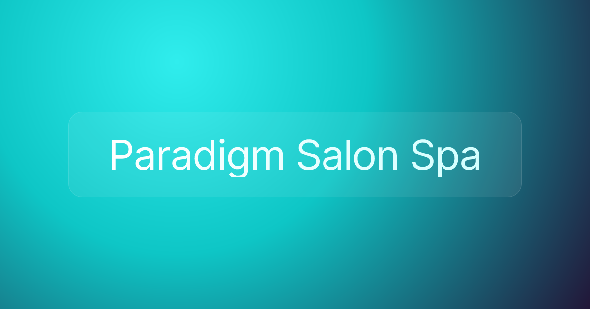 Paradigm Salon Spa