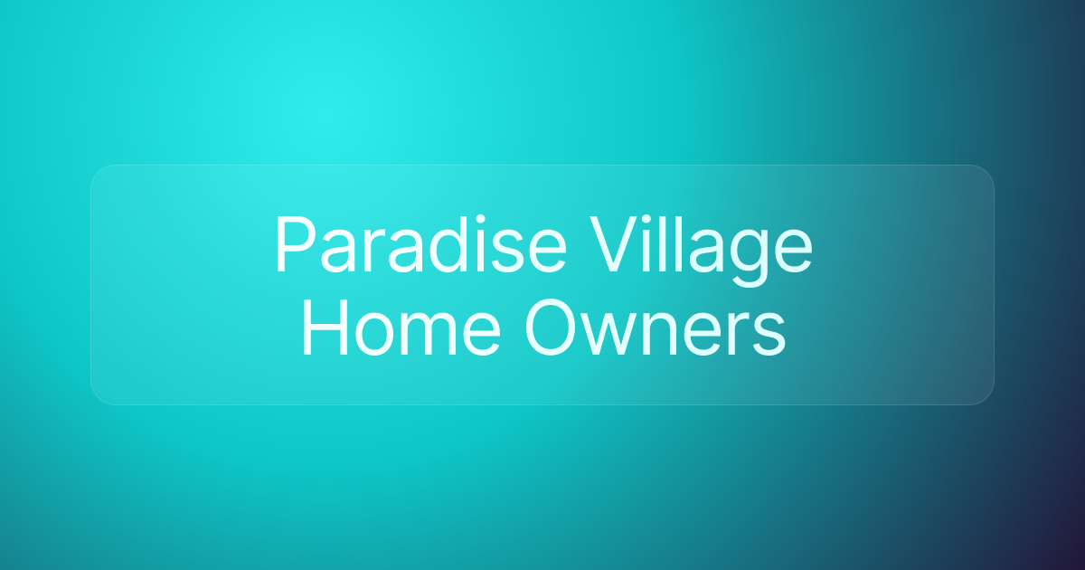Paradise Village Home Owners