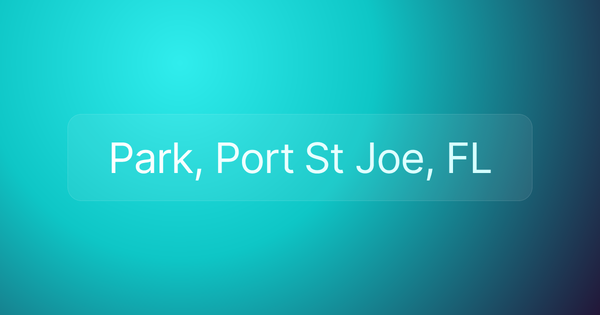Park, Port St Joe, FL