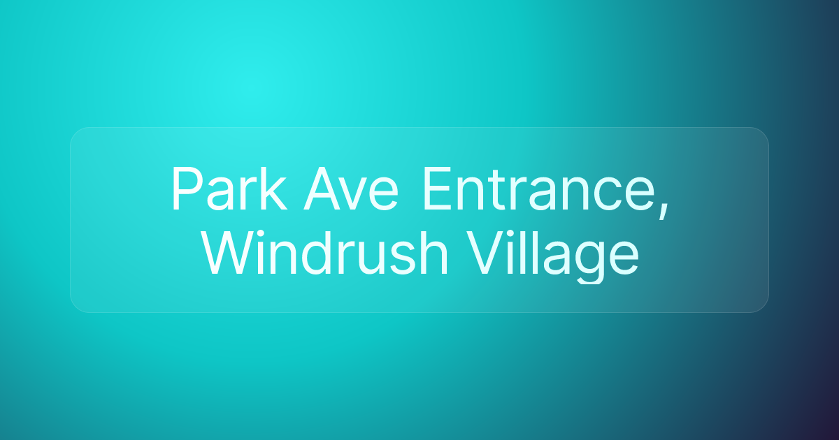 Park Ave Entrance, Windrush Village