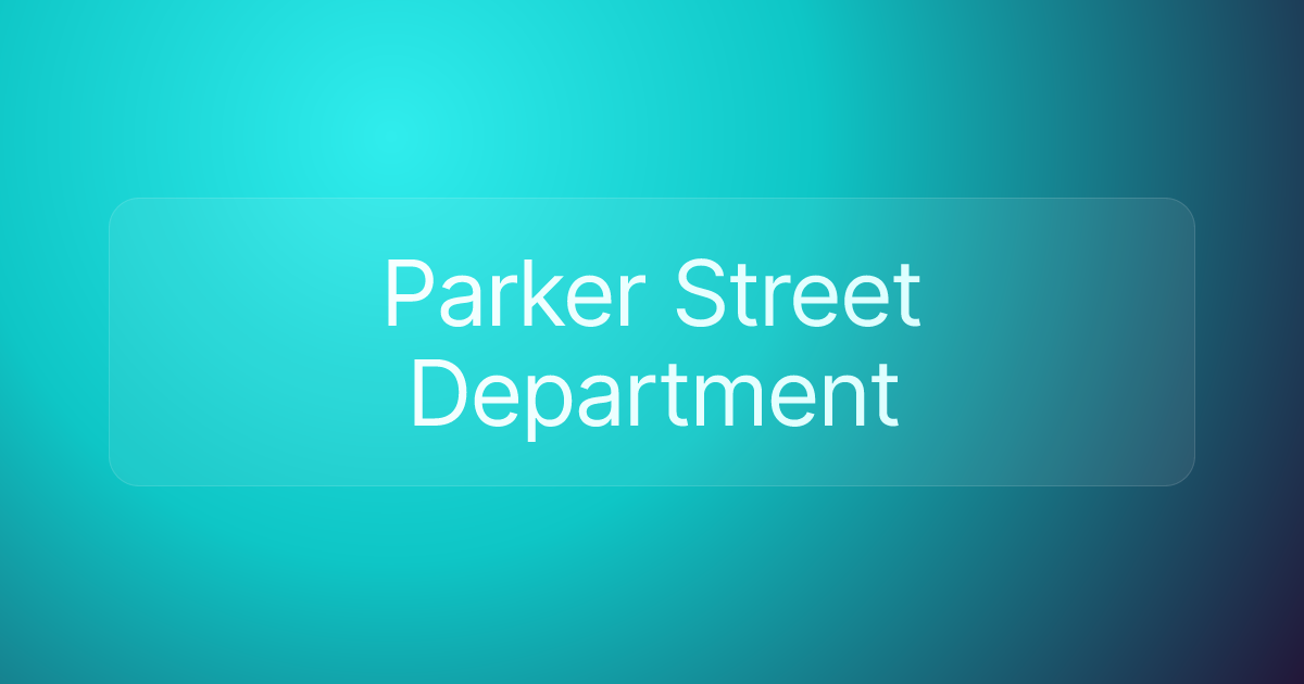 Parker Street Department