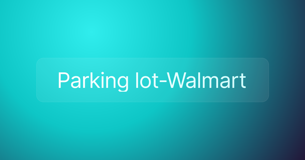 Parking lot-Walmart