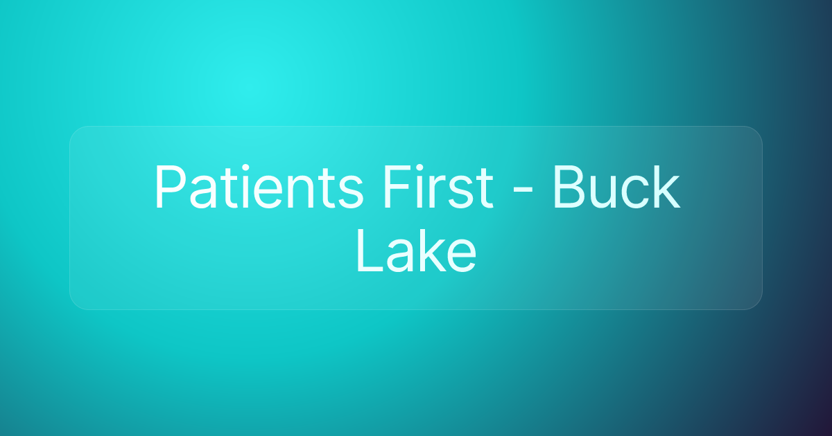 Patients First - Buck Lake
