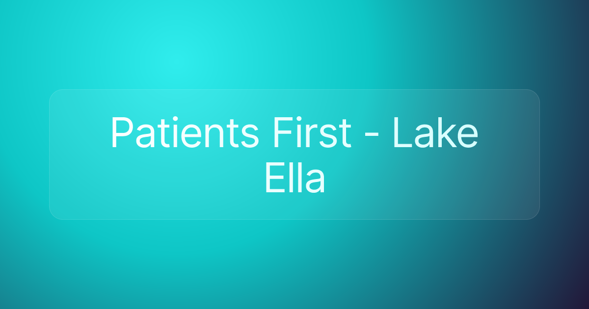 Patients First - Lake Ella