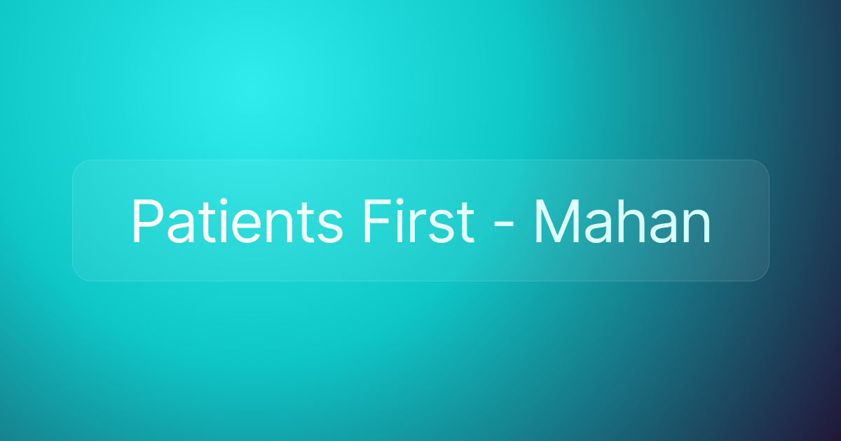 Patients First - Mahan
