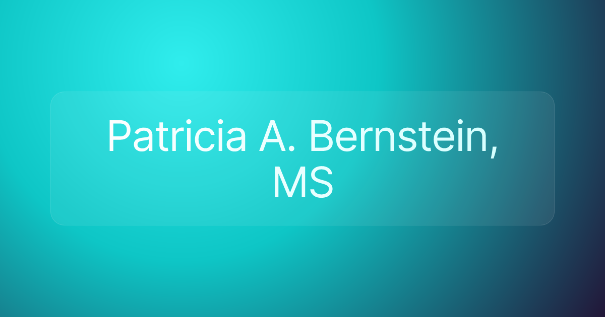 Patricia A. Bernstein, MS
