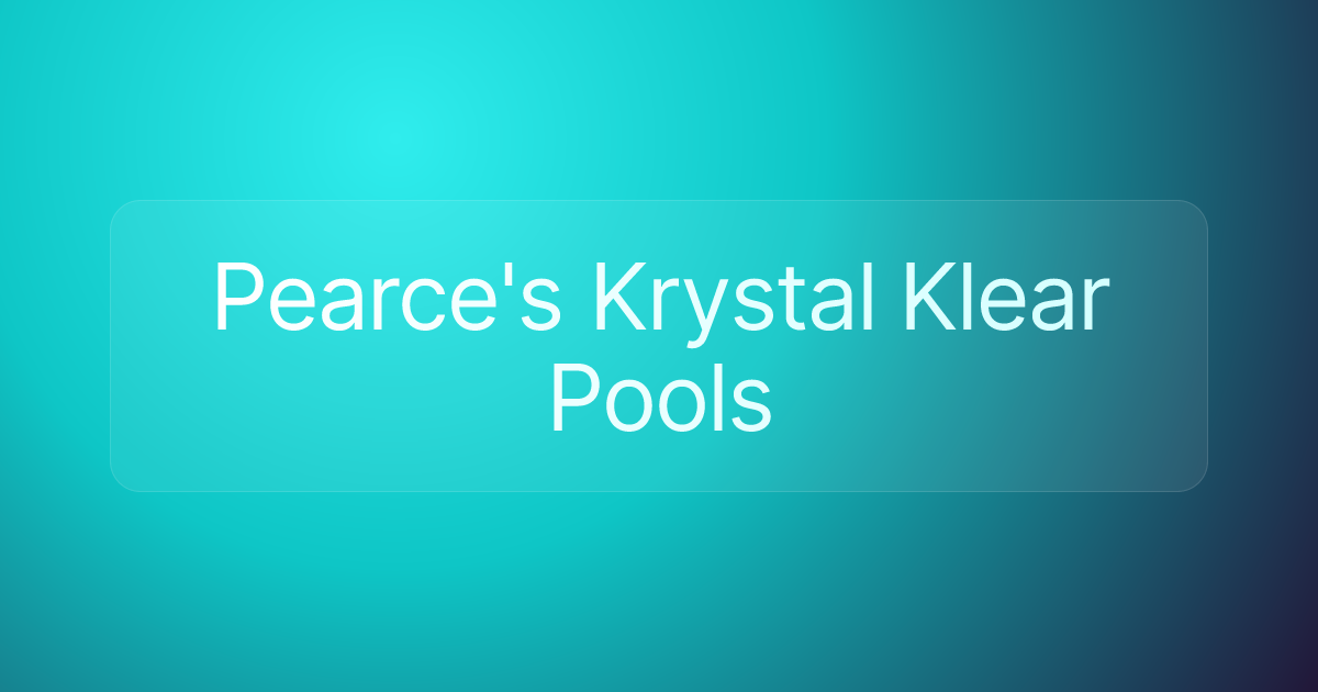 Pearce's Krystal Klear Pools