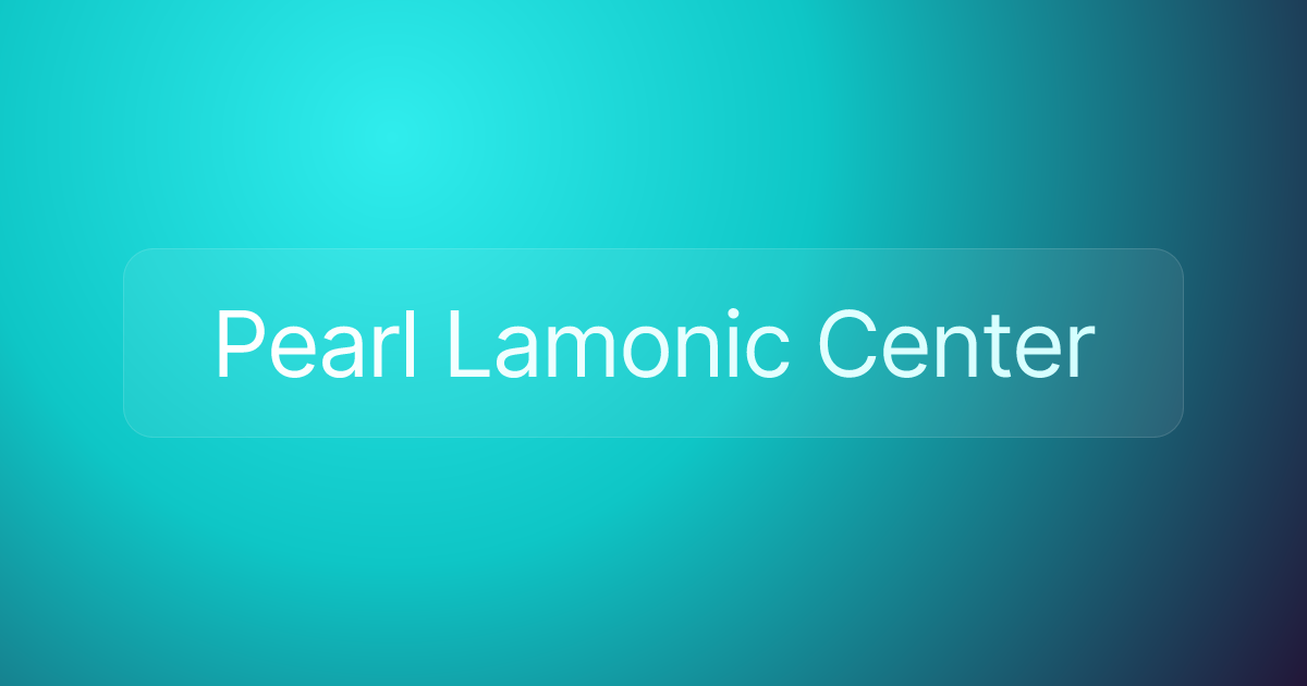 Pearl Lamonic Center
