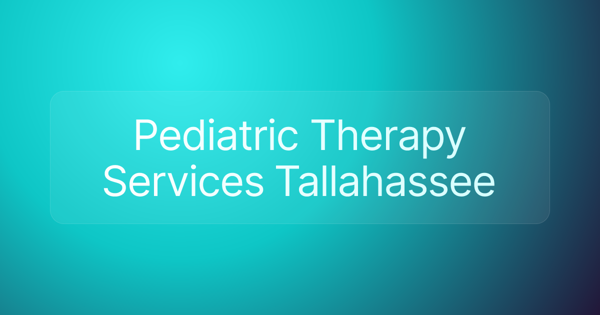 Pediatric Therapy Services Tallahassee