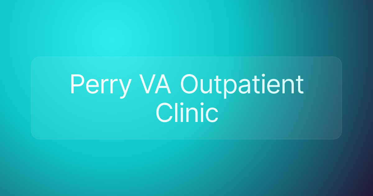 Perry VA Outpatient Clinic