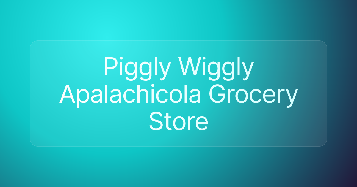 Piggly Wiggly Apalachicola Grocery Store