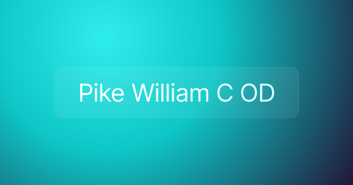 Pike William C OD