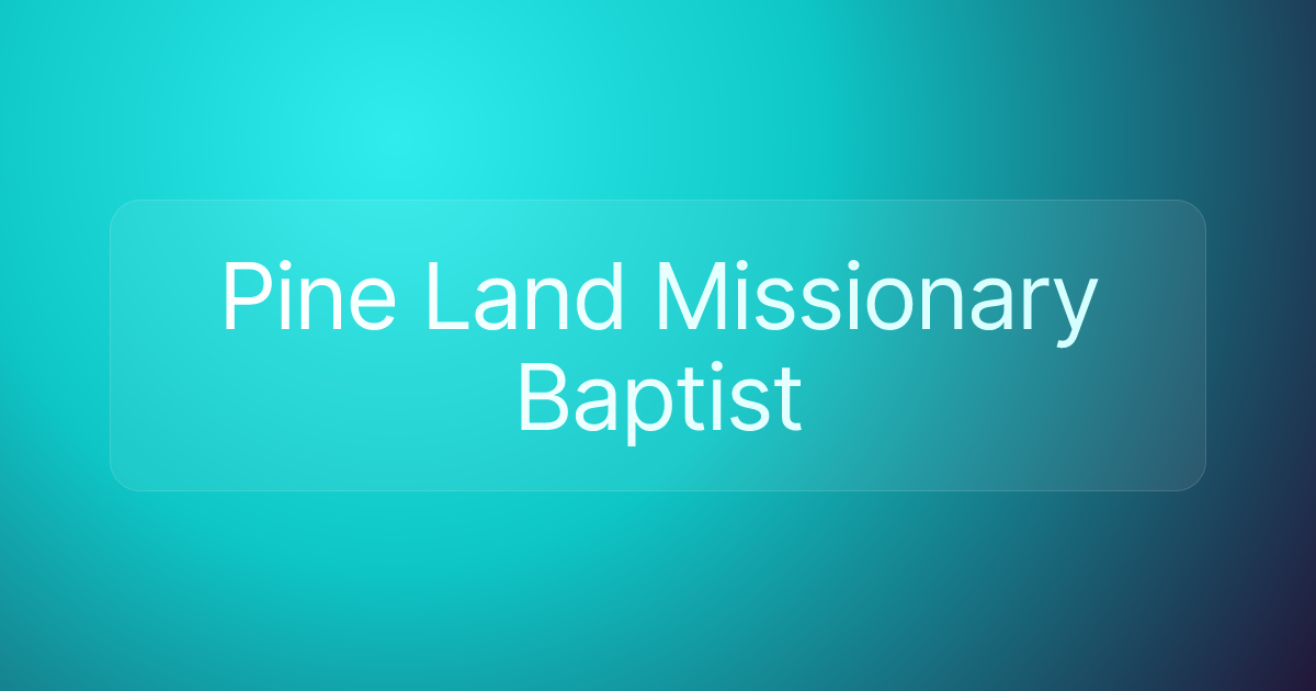 Pine Land Missionary Baptist