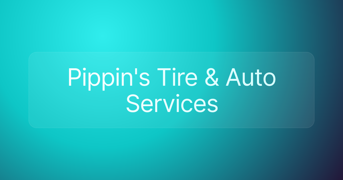 Pippin's Tire & Auto Services