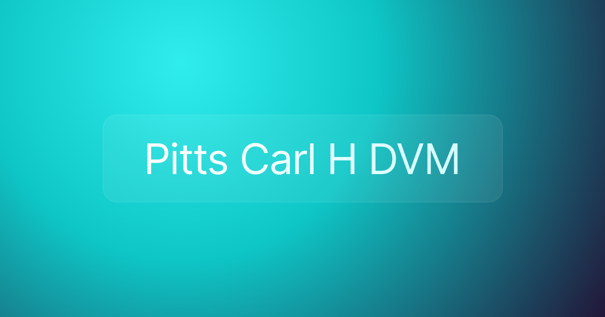 Pitts Carl H DVM