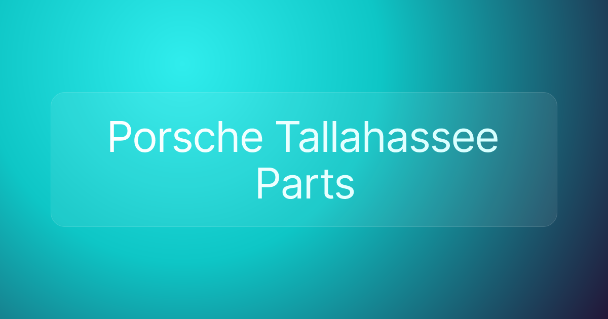 Porsche Tallahassee Parts