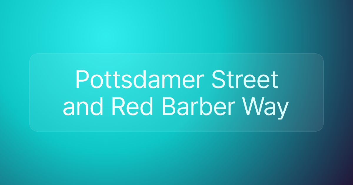 Pottsdamer Street and Red Barber Way