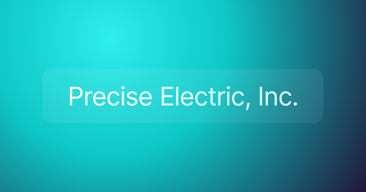 Precise Electric, Inc.