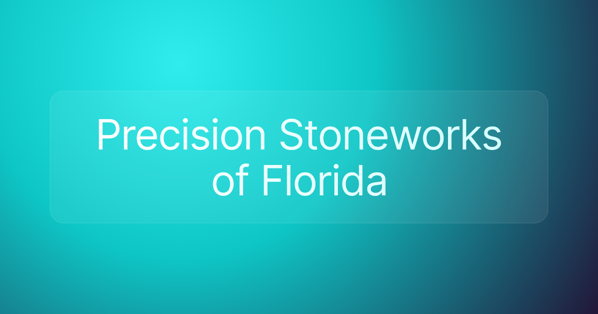 Precision Stoneworks of Florida
