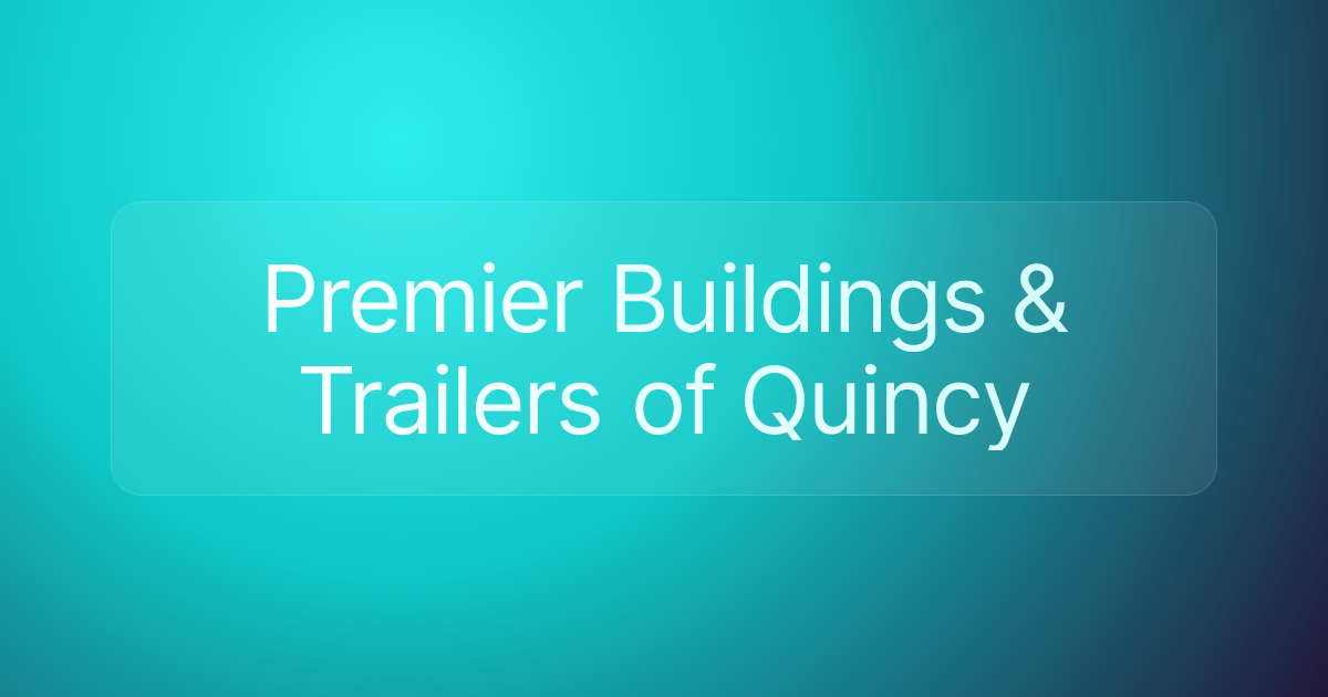 Premier Buildings & Trailers of Quincy