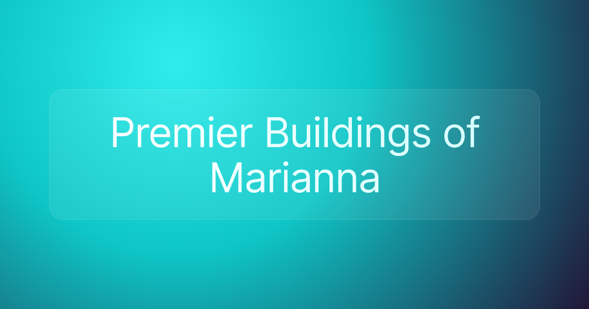 Premier Buildings of Marianna