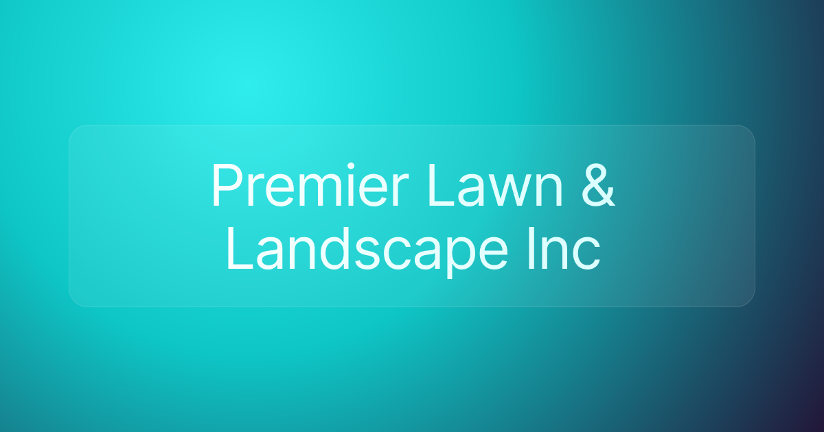 Premier Lawn & Landscape Inc